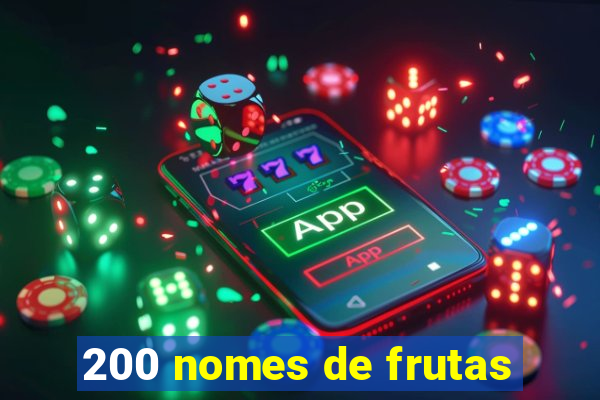 200 nomes de frutas